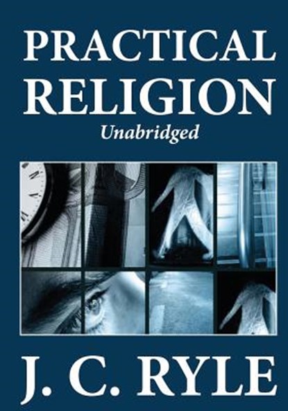 Practical Religion (Unabridged), J. C. Ryle - Paperback - 9781479245758