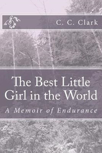 The Best Little Girl in the World, C. C. Clark - Paperback - 9781479343492