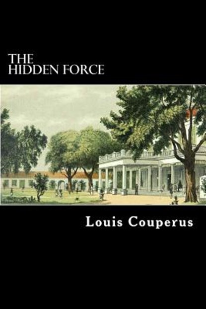 The Hidden Force, Alex Struik - Paperback - 9781479361311