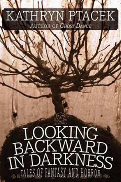 Looking Backward in Darkness, Kathryn Ptacek - Overig - 9781479400393