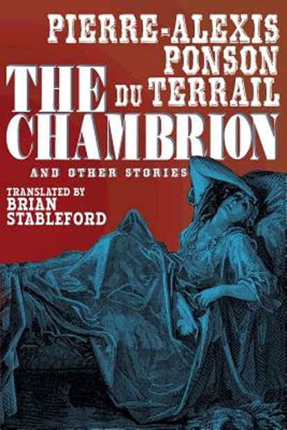 The Chambrion and Other Stories, Pierre-Alexis Ponson Du Terrail - Paperback - 9781479400782