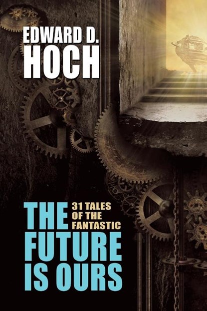 The Future Is Ours, Edward D Hoch - Paperback - 9781479407309
