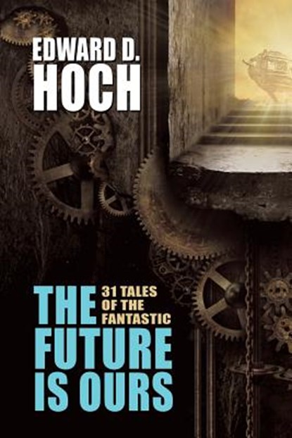 The Future Is Ours, Edward D Hoch - Paperback - 9781479407309
