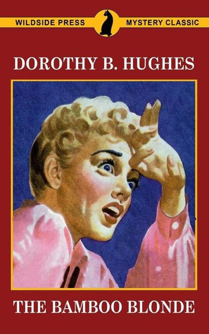 The Bamboo Blonde, Dorothy B Hughes - Paperback - 9781479433315