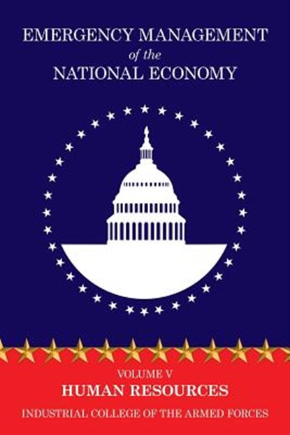 Emergency Management of the National Economy, Industrial College of the Armed Forces - Paperback - 9781479438709