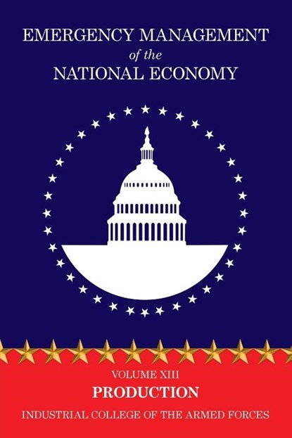 Emergency Management of the National Economy, Industrial College of the Armed Forces - Paperback - 9781479438785