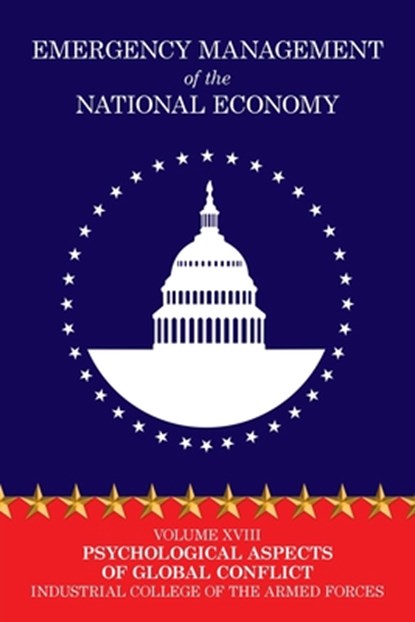 Emergency Management of the National Economy, Industrial College of the Armed Forces - Paperback - 9781479438839