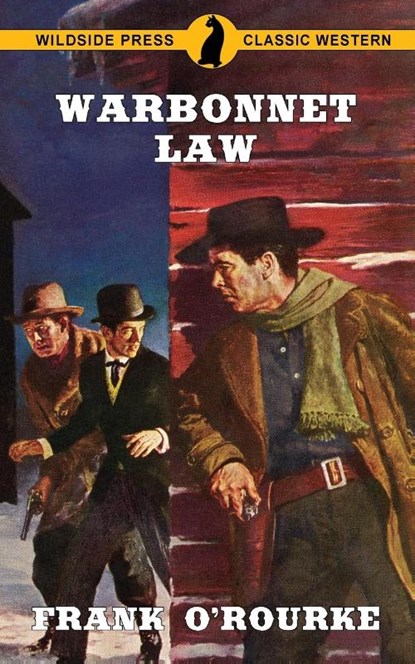 Warbonnet Law, Frank O'Rourke - Paperback - 9781479438921