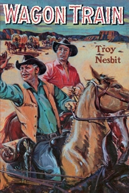 Wagon Train, Troy Nesbit - Paperback - 9781479446841