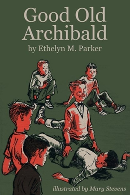 Good Old Archibald, Ethelyn M Parkinson - Paperback - 9781479447374