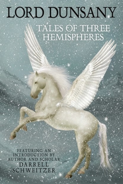 Tales of Three Hemispheres, Lord Dunsany - Paperback - 9781479453689