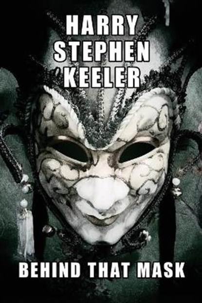 Behind That Mask, Harry Stephen Keeler - Paperback - 9781479454655