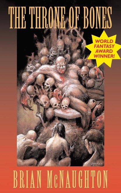 The Throne of Bones, Brian McNaughton - Gebonden - 9781479458783