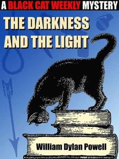The Darkness and the Light, William Dylan Powell - Ebook - 9781479467723