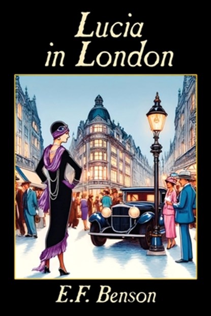 Lucia in London, E. F. Benson - Paperback - 9781479477807