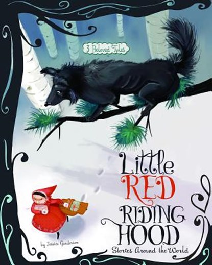 Little Red Riding Hood Stories Around the World: 3 Beloved Tales, Jessica Gunderson - Paperback - 9781479554515