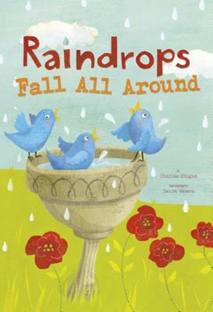 Raindrops Fall All Around, Charles Ghigna - Paperback - 9781479560349