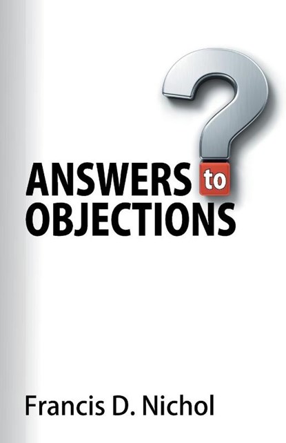 Answers to Objections, Francis D Nichol - Paperback - 9781479602056