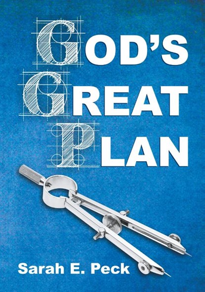 God's Great Plan, Sarah Elizabeth Peck - Paperback - 9781479603541