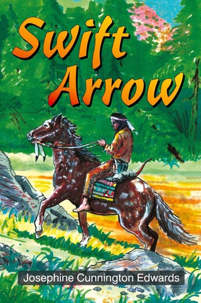 Swift Arrow, Josephine Cunnington Edwards - Paperback - 9781479607037