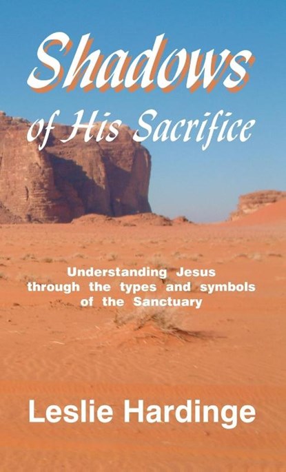 Shadows of His Sacrifice, Leslie Hardinge - Gebonden - 9781479616022