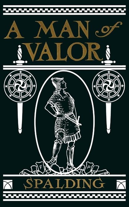 A Man of Valor, Arthur W. Spalding - Paperback - 9781479616633