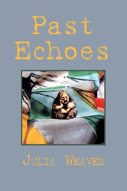 Past Echoes, Julia Weaver - Paperback - 9781479701704