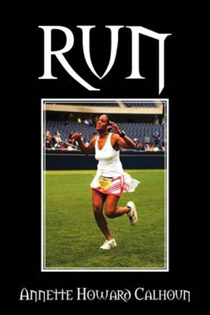Run, CALHOUN,  Annette Howard - Paperback - 9781479707805