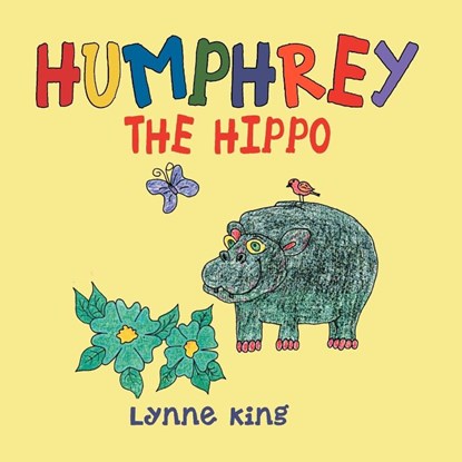 Humphrey The Hippo, Lynne King - Paperback - 9781479748327