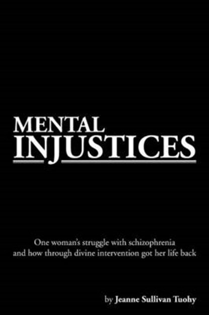 Mental Injustices, TUOHY,  Jeanne Sullivan - Paperback - 9781479783014