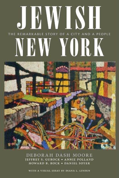 Jewish New York, Deborah Dash Moore ; Jeffrey S. Gurock ; Annie Polland ; Howard B. Rock - Paperback - 9781479802647