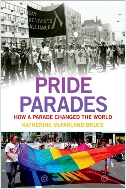 Pride Parades, Katherine McFarland Bruce - Gebonden - 9781479803613