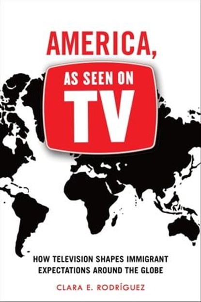 America, As Seen on TV, Clara E Rodríguez - Ebook - 9781479804764