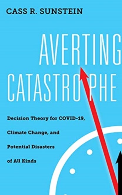 Averting Catastrophe, Cass R. Sunstein - Gebonden - 9781479808489