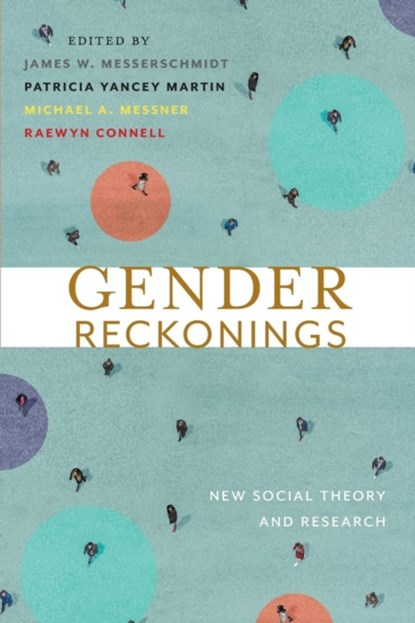Gender Reckonings, James W. Messerschmidt ; Michael A. Messner ; Raewyn Connell ; Patricia Yancey Martin - Paperback - 9781479809349