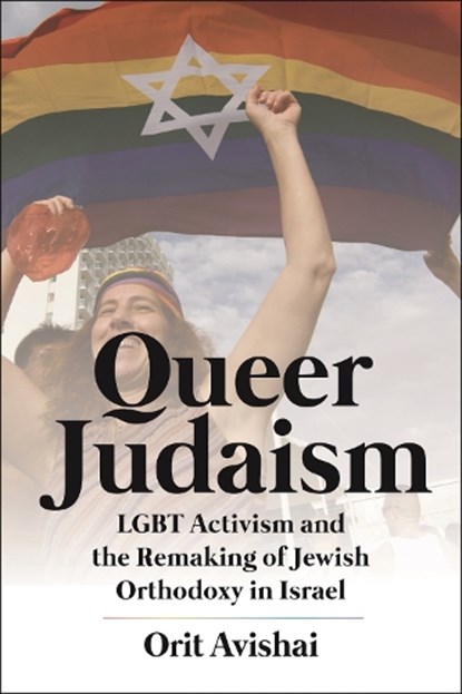 Queer Judaism, Orit Avishai - Paperback - 9781479810031