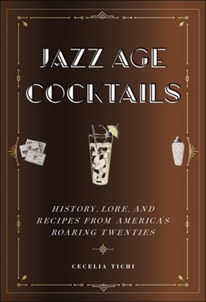 Jazz Age Cocktails, Cecelia Tichi - Gebonden - 9781479810123