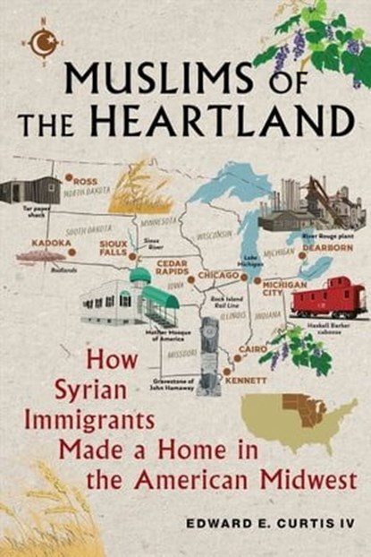 Muslims of the Heartland, Edward E Curtis IV - Ebook - 9781479812608