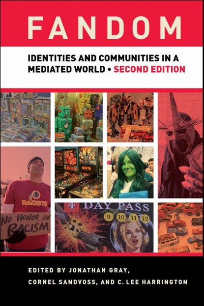 Fandom, Second Edition, Jonathan Gray ; Cornel Sandvoss ; C. Lee Harrington - Paperback - 9781479812769