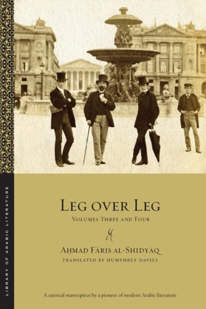 Leg over Leg, Ahmad Faris al-Shidyaq - Paperback - 9781479813292