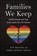 Families We Keep, Rin Reczek ; Emma Bosley-Smith - Paperback - 9781479813339