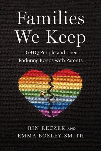 Families We Keep, Rin Reczek ; Emma Bosley-Smith - Paperback - 9781479813339