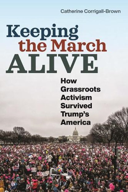 Keeping the March Alive, Catherine Corrigall-Brown - Paperback - 9781479815074