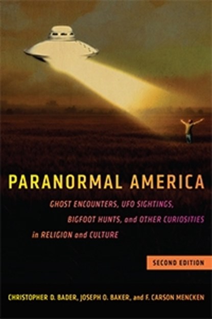 Paranormal America (second Edition), Christopher D. Bader ; Joseph O. Baker ; F. Carson Mencken - Paperback - 9781479815289