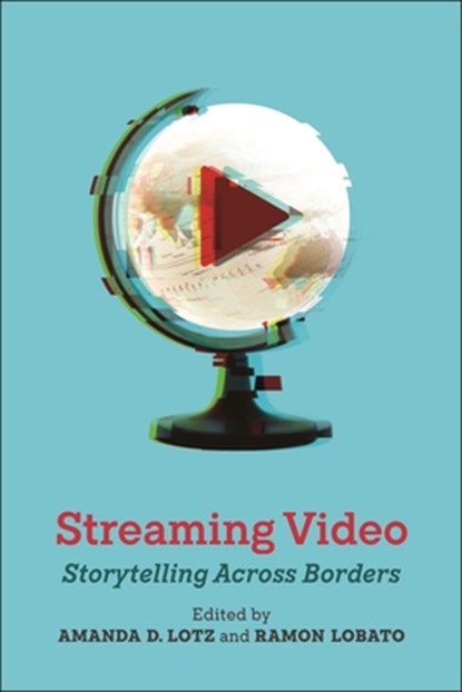 Streaming Video, Amanda D. Lotz ; Ramon Lobato - Paperback - 9781479816842