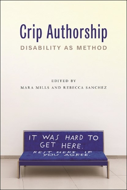 Crip Authorship, Mara Mills ; Rebecca Sanchez - Paperback - 9781479819362