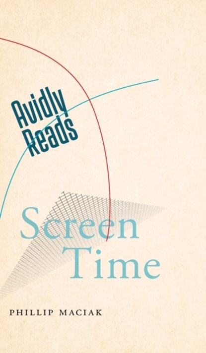 Avidly Reads Screen Time, Phillip Maciak - Gebonden - 9781479820542