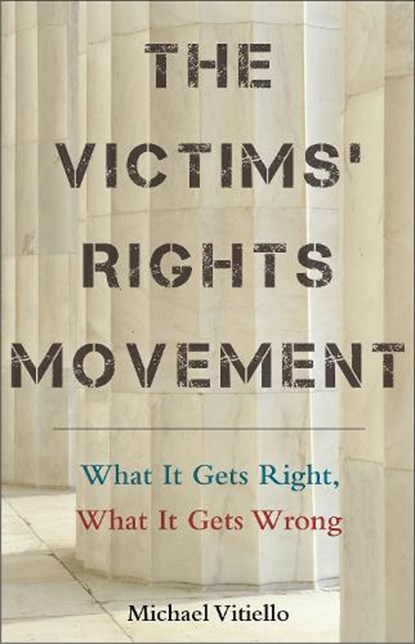 The Victims’ Rights Movement, Michael Vitiello - Gebonden - 9781479820726