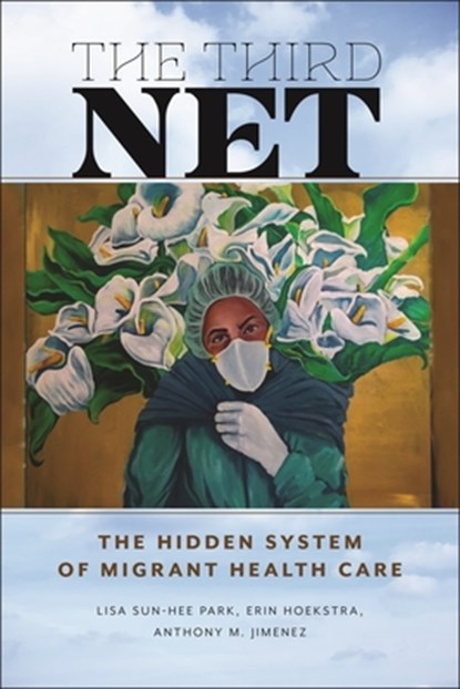 The Third Net, Lisa Sun-Hee Park ; Erin Hoekstra ; Anthony M. Jimenez - Paperback - 9781479821563