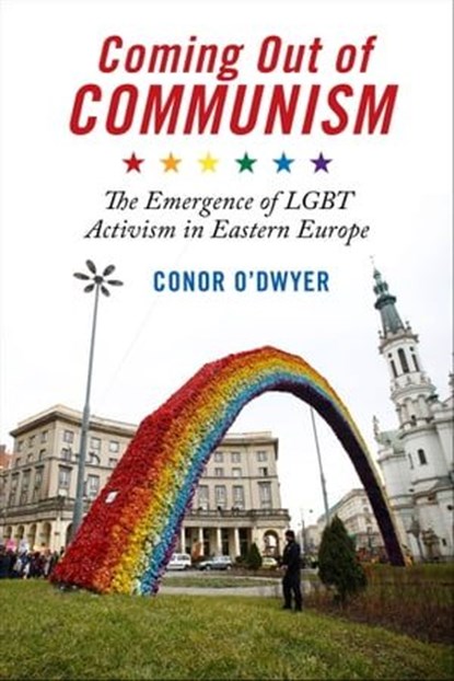 Coming Out of Communism, Conor O'Dwyer - Ebook - 9781479823970